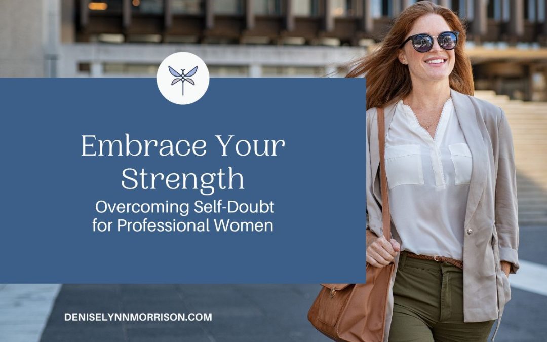 Embrace Your Strength: Overcoming Self-Doubt