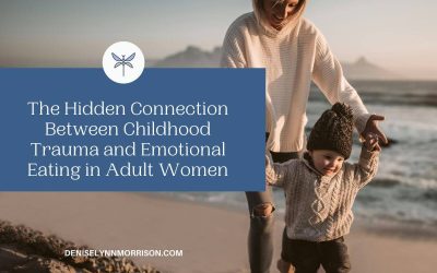 The Hidden Connection Between Childhood Trauma and Emotional Eating in Adult Women
