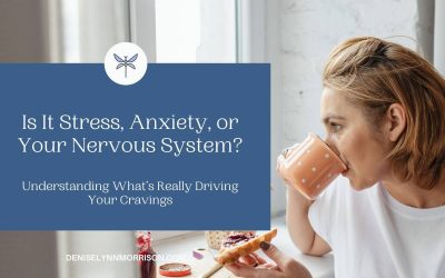Is It Stress, Anxiety, or Your Nervous System? Understanding What’s Really Driving Your Cravings